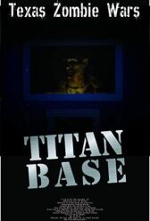 Техасские зомбовойны: База Титан онлайн бесплатно HD Rezka