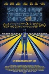 Как Джефф пытался спасти мир онлайн бесплатно HD Rezka