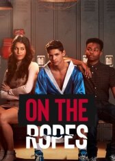 On The Ropes онлайн бесплатно HD Rezka