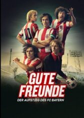Добрые друзья. Взлёт футбольного клуба Бавария онлайн бесплатно HD Rezka