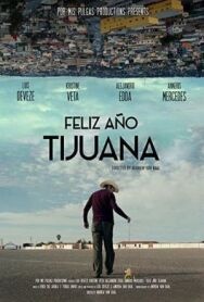 С Новым годом, Тихуана! постер к фильму смотреть онлайн на HD Rezka