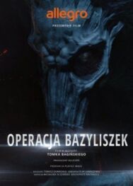 Польские легенды: Операция «Василиск» постер к фильму смотреть онлайн на HD Rezka