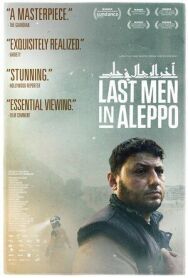 Последние люди Алеппо постер к фильму смотреть онлайн на HD Rezka