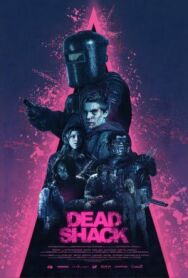 Лачуга смерти постер к фильму смотреть онлайн на HD Rezka