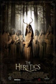 Еретики постер к фильму смотреть онлайн на HD Rezka