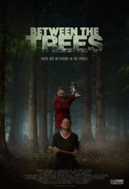 Среди Деревьев (Между деревьев) постер к фильму смотреть онлайн на HD Rezka