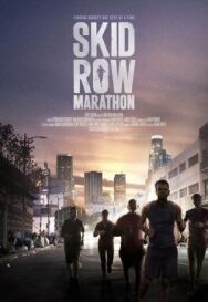 Марафон Скид Роу постер к фильму смотреть онлайн на HD Rezka