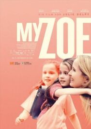 Моя Зои постер к фильму смотреть онлайн на HD Rezka
