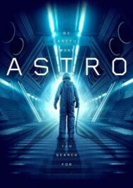 Астро постер к фильму смотреть онлайн на HD Rezka