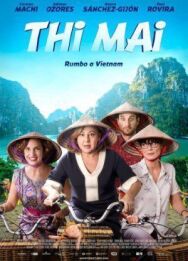 Thi Mai, rumbo a Vietnam постер к фильму смотреть онлайн на HD Rezka