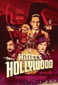 Голливуд Гитлера постер к фильму смотреть онлайн на HD Rezka
