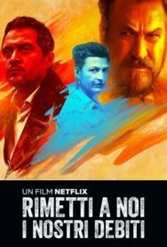 Прости нам долги наши постер к фильму смотреть онлайн на HD Rezka