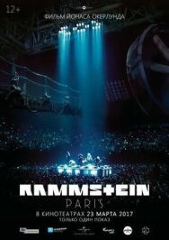 Rammstein: Paris! постер к фильму смотреть онлайн на HD Rezka