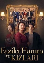 Госпожа Фазилет и ее дочери постер к фильму смотреть онлайн на HD Rezka