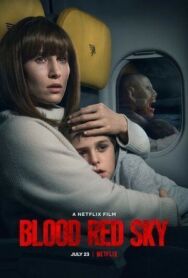 Кроваво-красное небо постер к фильму смотреть онлайн на HD Rezka