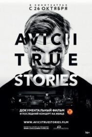 Авичи: Правдивые истории постер к фильму смотреть онлайн на HD Rezka
