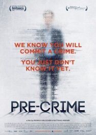 Pre-crime: Потенциальные преступники постер к фильму смотреть онлайн на HD Rezka