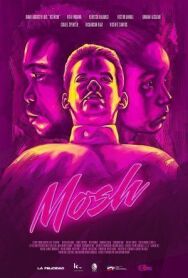 Мош постер к фильму смотреть онлайн на HD Rezka