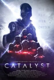 Катализатор постер к фильму смотреть онлайн на HD Rezka