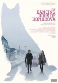Танцующие собаки из Домбровы постер к фильму смотреть онлайн на HD Rezka