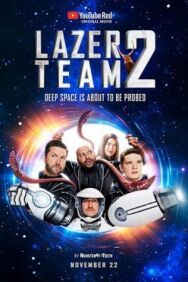 Лазерная команда 2 постер к фильму смотреть онлайн на HD Rezka