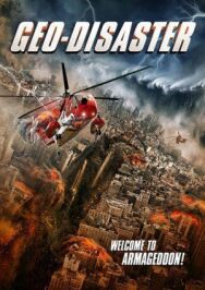 Геокатастрофа постер к фильму смотреть онлайн на HD Rezka