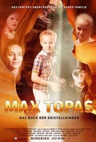 Макс Топас: Книга Кристальных детей постер к фильму смотреть онлайн на HD Rezka