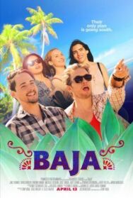 Baja постер к фильму смотреть онлайн на HD Rezka