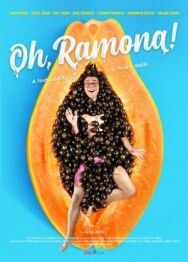 О, Рамона! постер к фильму смотреть онлайн на HD Rezka