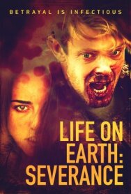 Жизнь на Земле: Разрыв постер к фильму смотреть онлайн на HD Rezka