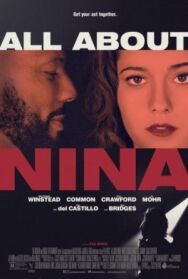 Все о Нине постер к фильму смотреть онлайн на HD Rezka