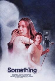 Что-то постер к фильму смотреть онлайн на HD Rezka