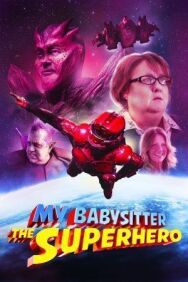 Моя няня - супергерой постер к фильму смотреть онлайн на HD Rezka