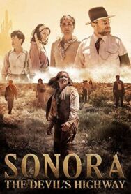 Сонора: Дьявольское шоссе постер к фильму смотреть онлайн на HD Rezka