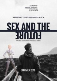 Секс и будущее постер к фильму смотреть онлайн на HD Rezka