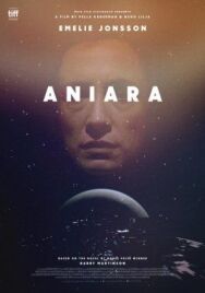 Аниара постер к фильму смотреть онлайн на HD Rezka