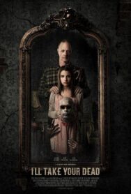 Я заберу твоего мертвеца постер к фильму смотреть онлайн на HD Rezka
