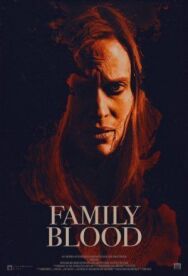 Семейная кровь постер к фильму смотреть онлайн на HD Rezka