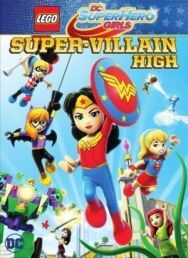 Lego DC: Супердевочки. Школа Суперзлодеев постер к фильму смотреть онлайн на HD Rezka