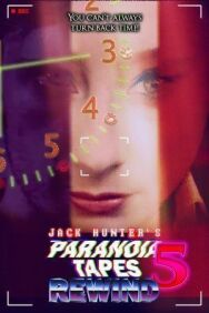 Параноидальные плёнки 5: Перемотка постер к фильму смотреть онлайн на HD Rezka