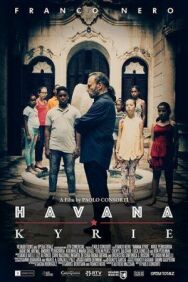 Гаванское Кирие постер к фильму смотреть онлайн на HD Rezka