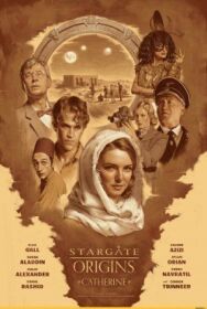 Звёздные врата: Кэтрин постер к фильму смотреть онлайн на HD Rezka