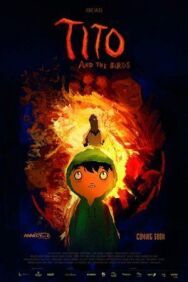 Тито и птицы постер к фильму смотреть онлайн на HD Rezka