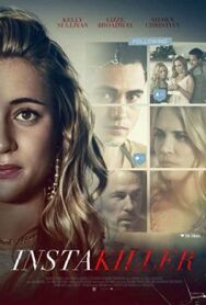 Инстакиллер постер к фильму смотреть онлайн на HD Rezka