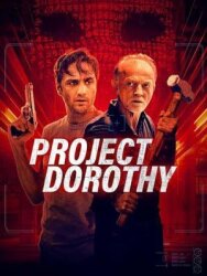 Проект «Дороти» постер к фильму смотреть онлайн на HD Rezka