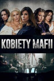 Женщины мафии постер к фильму смотреть онлайн на HD Rezka