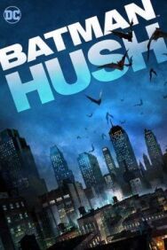 Бэтмен: Тихо постер к фильму смотреть онлайн на HD Rezka