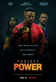 Проект Power постер к фильму смотреть онлайн на HD Rezka