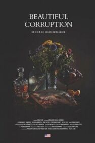 Прекрасная коррупция постер к фильму смотреть онлайн на HD Rezka