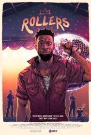 Роллерс постер к фильму смотреть онлайн на HD Rezka